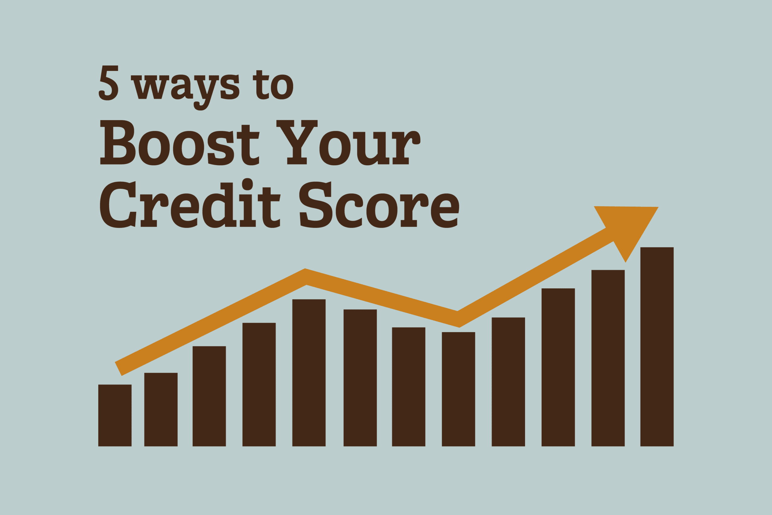 How To Boost Your Credit Score