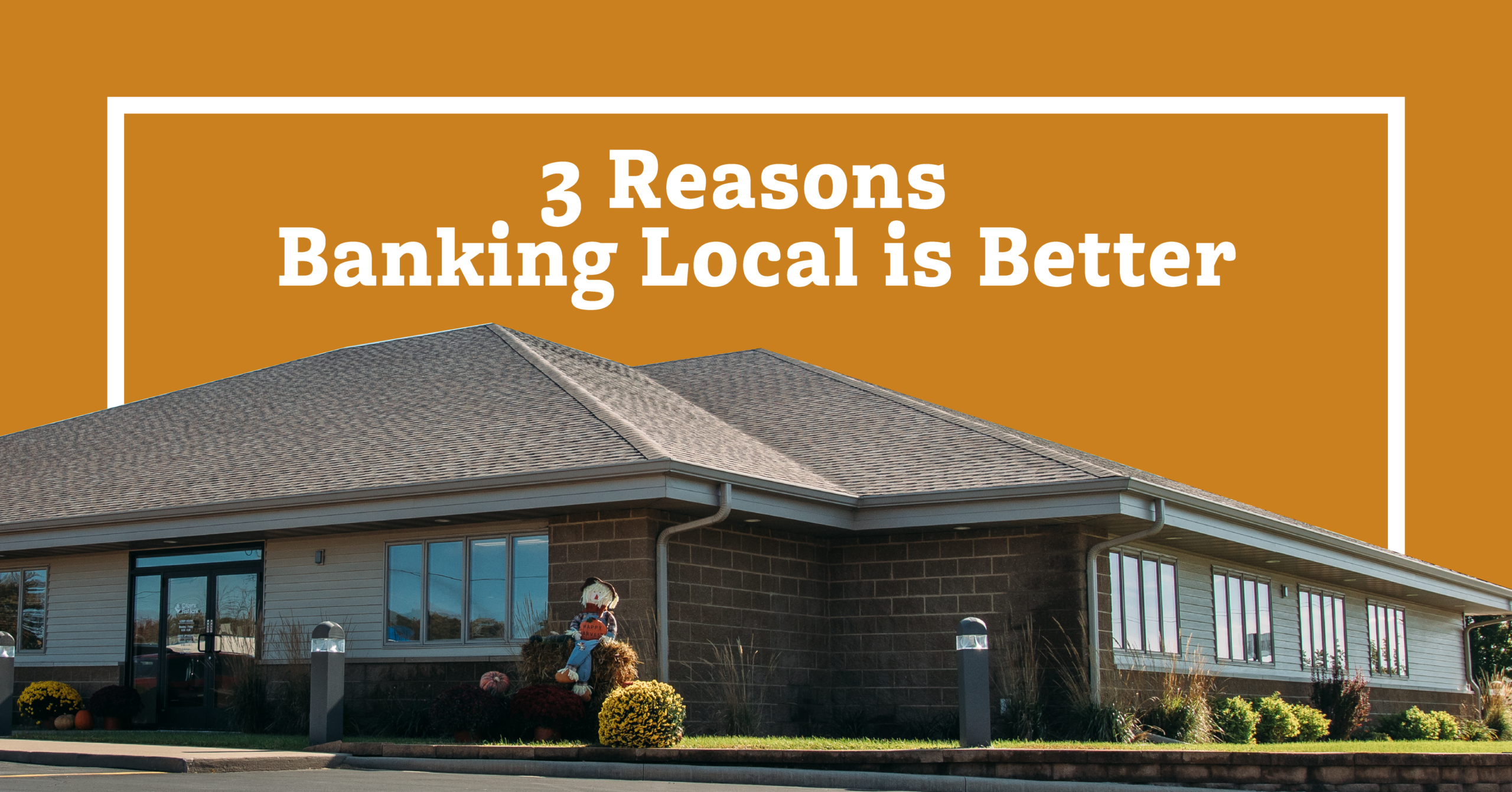 3 Reasons Banking Local is Better