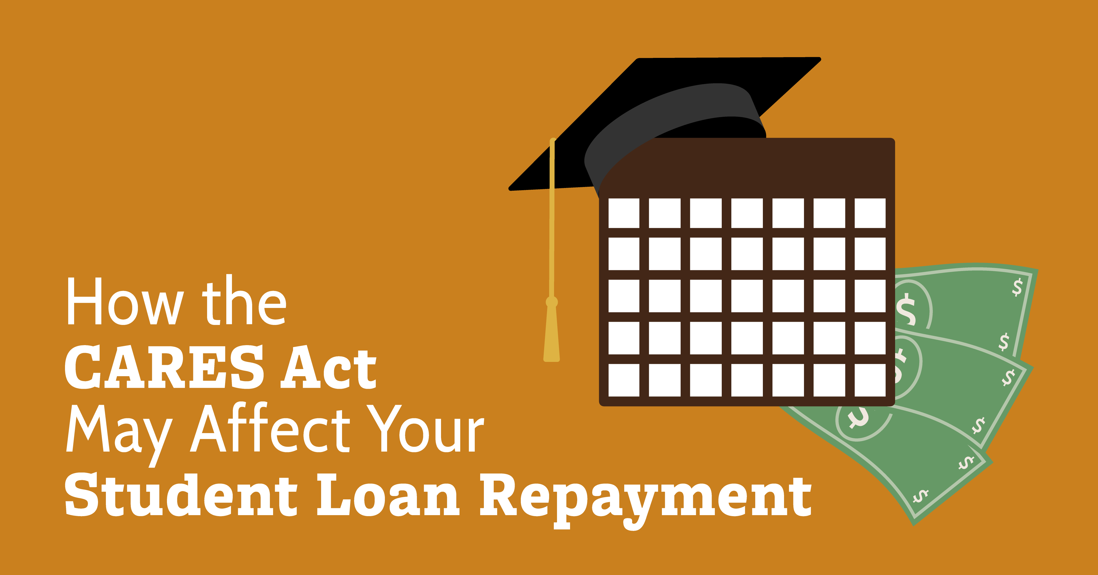 How the CARES Act May Affect Your Student Loan Repayment