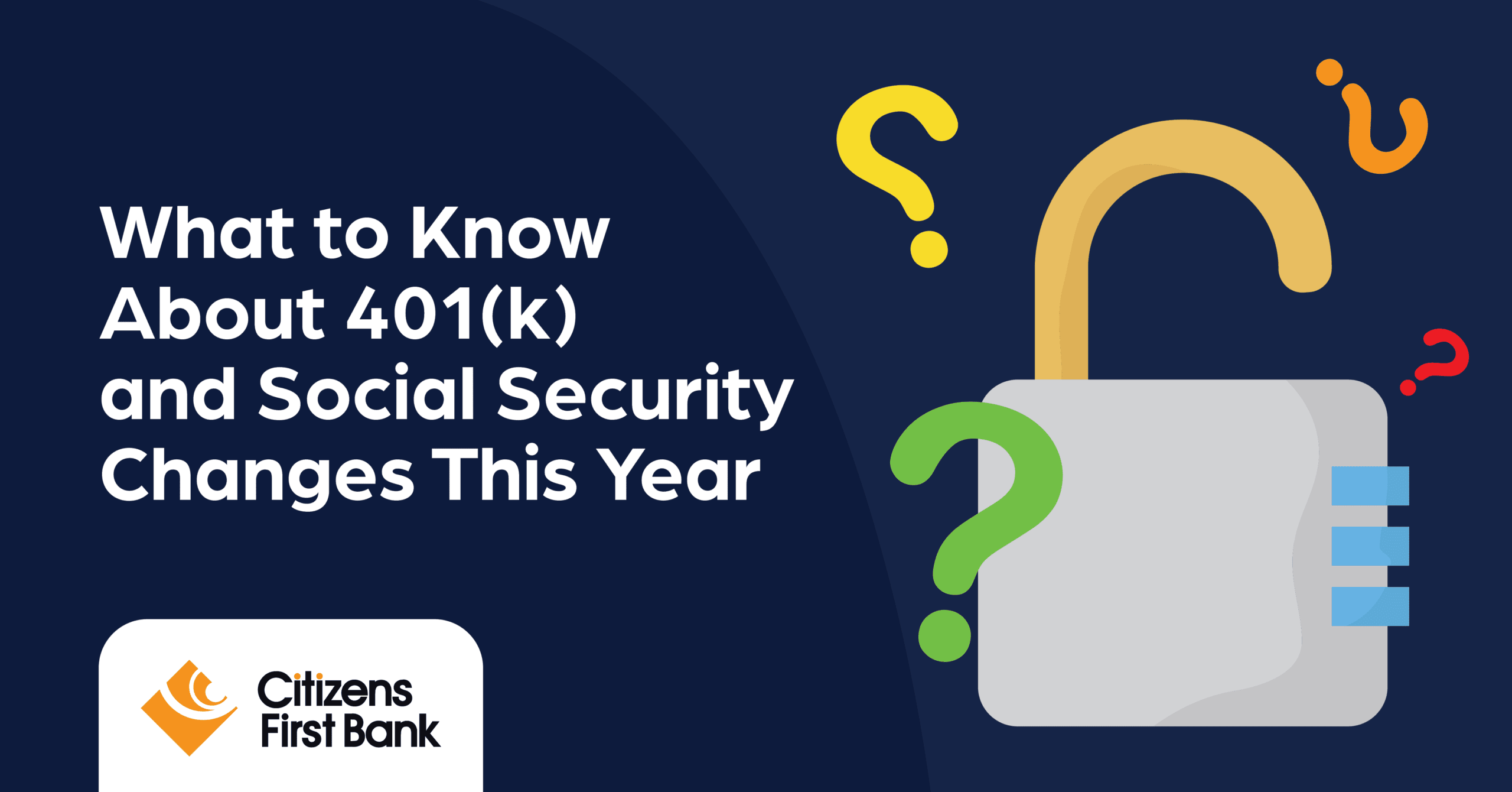 What to Know About 401(k) and Social Security Changes This Year