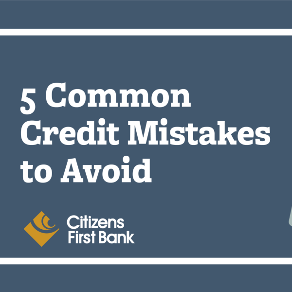 5 Common Credit Mistakes to Avoid