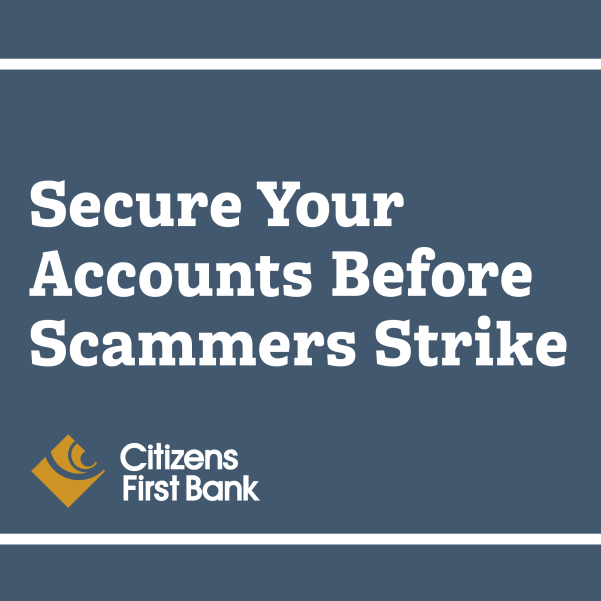 Secure Your Accounts Before Scammers Strike