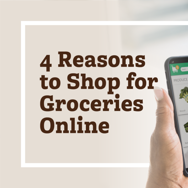 4 Reasons to Shop for Groceries Online