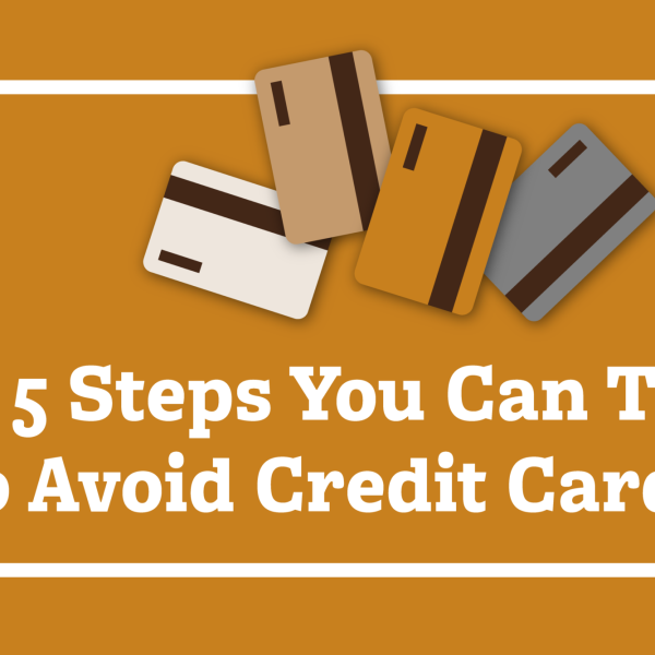 5 Steps You Can Take to Avoid Credit Card Debt