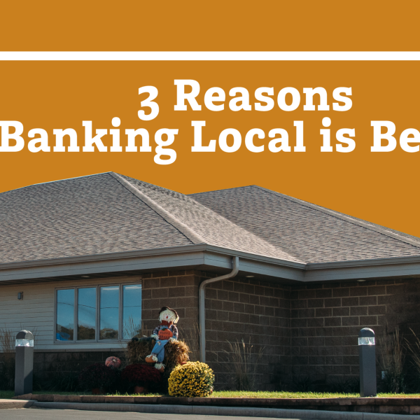 3 Reasons Banking Local is Better
