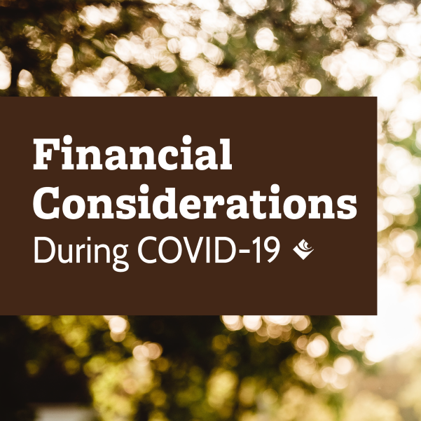 Financial Considerations During COVID-19