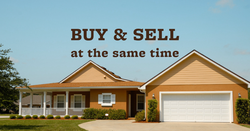 buy and sell a home at the same time