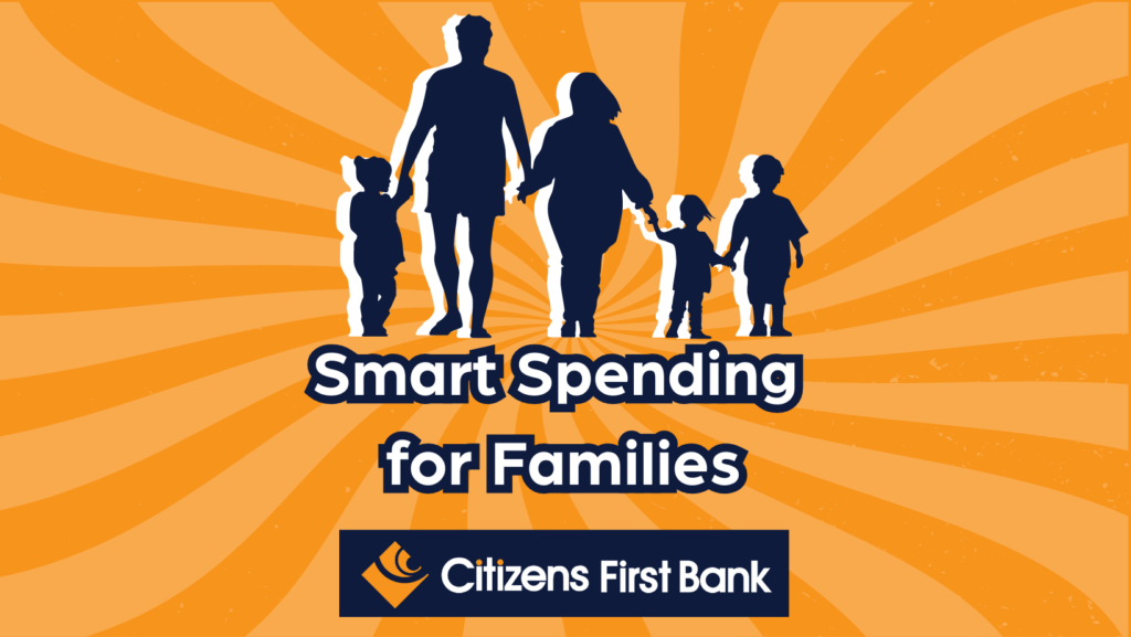 A family standing together holding hands. The Citizens First Bank logo is displayed below.